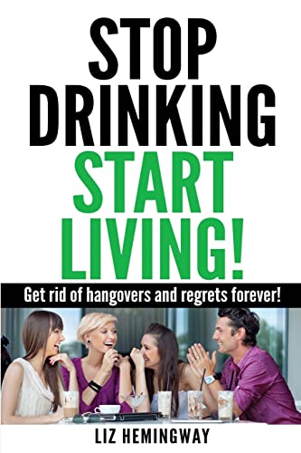 Stop Drinking Start Living!