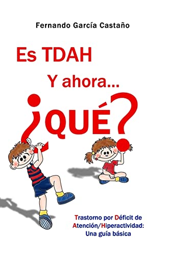 Es TDAH. Y ahora... ?que?