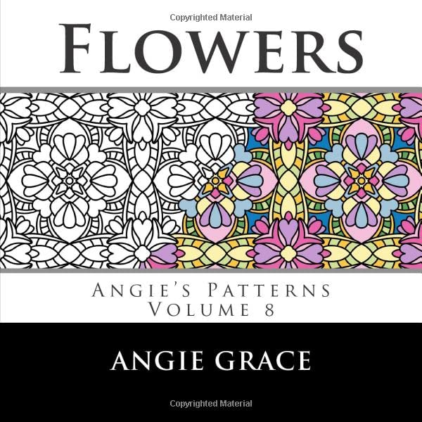 Flowers (Angie's Patterns Volume 8)