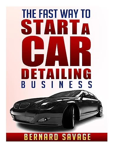 The Fast Way to start a Car Detailing Business