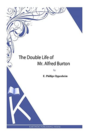 The Double Life of Mr. Alfred Burton