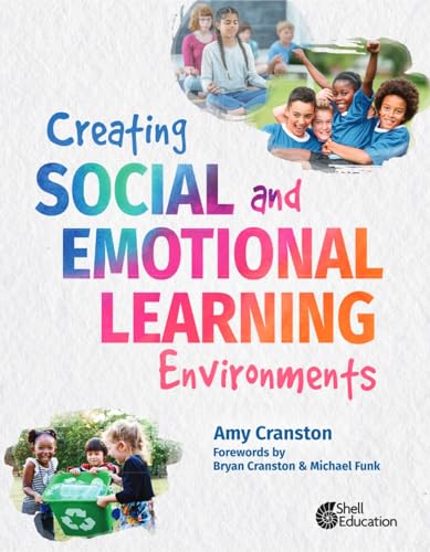 Creating Social and Emotional Learning Environments