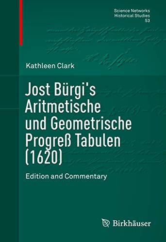 Jost Burgi's Aritmetische und Geometrische Progress Tabulen (1620)
