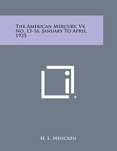 The American Mercury, V4, No. 13-16, January to April, 1925 