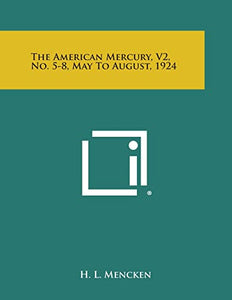 The American Mercury, V2, No. 5-8, May to August, 1924 