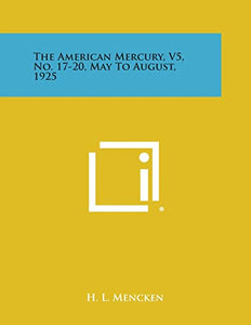 The American Mercury, V5, No. 17-20, May to August, 1925 