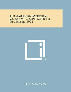 The American Mercury, V3, No. 9-12, September to December, 1924 