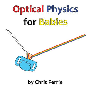 Optical Physics for Babies 