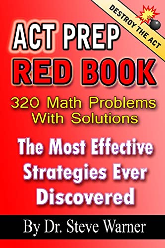 ACT Prep Red Book - 320 Math Problems With Solutions