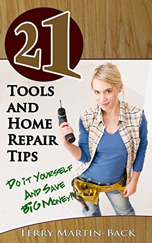 21 Tools and Home Repair Tips