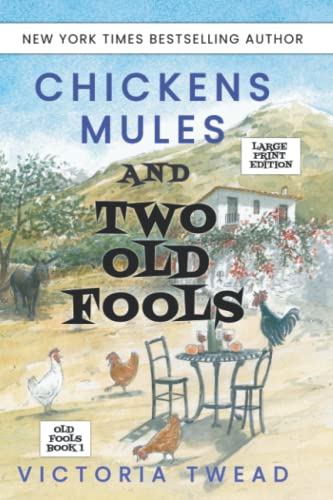 Chickens, Mules and Two Old Fools