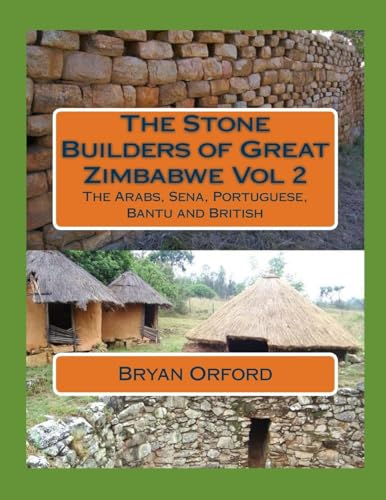 The Stone Builders of Great Zimbabwe Vol 2