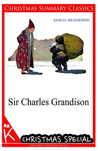 Sir Charles Grandison [Christmas Summary Classics]