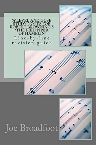 'A' LEVEL and GCSE STUDY NOTES FOR ROBERT BROWNING'S 'THE PIED PIPER OF HAMELIN'