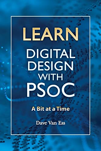 Learn Digital Design with PSoC, a bit at a time