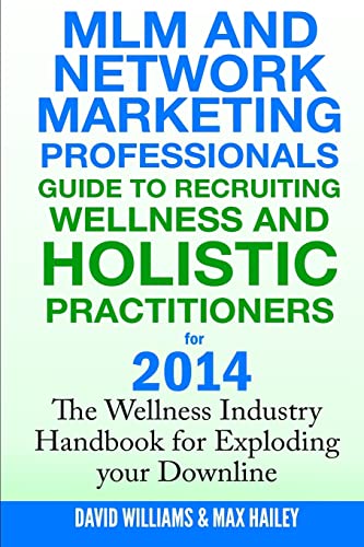 MLM and Network Marketing professionals guide to Recruiting Wellness