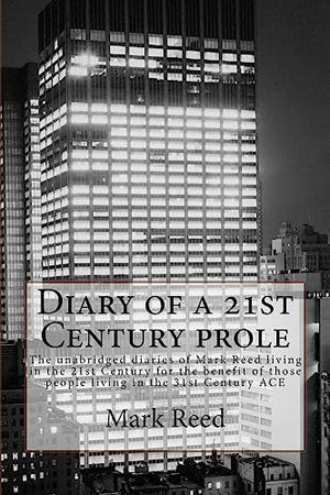 Diary of a 21st Century prole