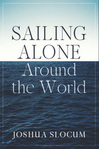 Sailing Alone Around the World 