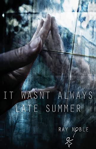It Wasn't Always Late Summer
