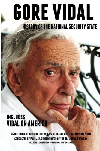 Gore Vidal History of The National Security State and Vidal on America