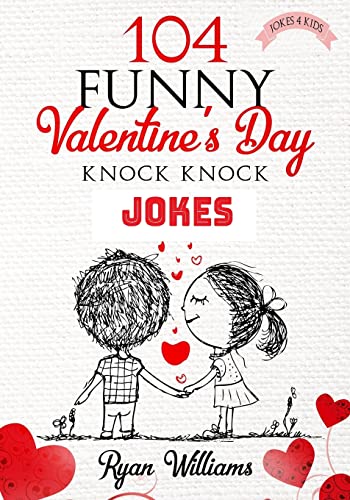 104 Funny Valentine Day Knock Knock Jokes 4 Kids