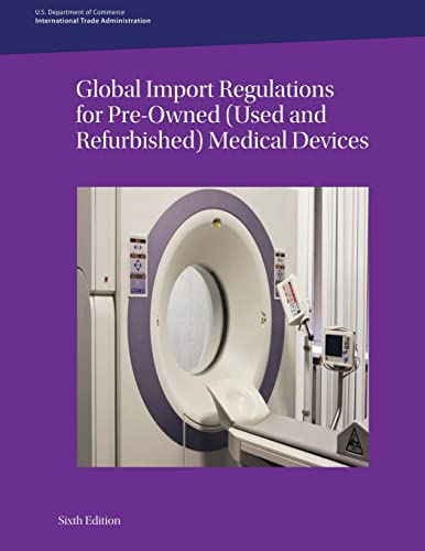 Global Import Regulations for Pre-Owned (Used and Refurbished) Medical Devices