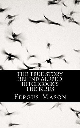 The True Story Behind Alfred Hitchcock's The Birds