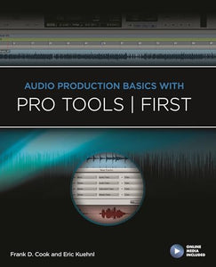 Audio Production Basics With Pro Tools First 