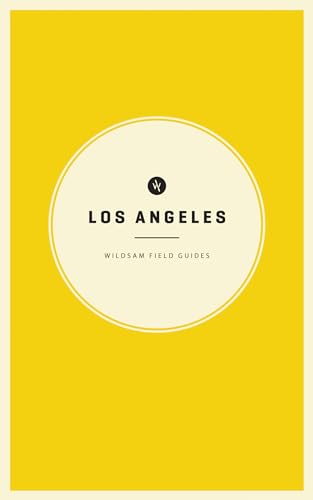Wildsam Field Guides: Los Angeles