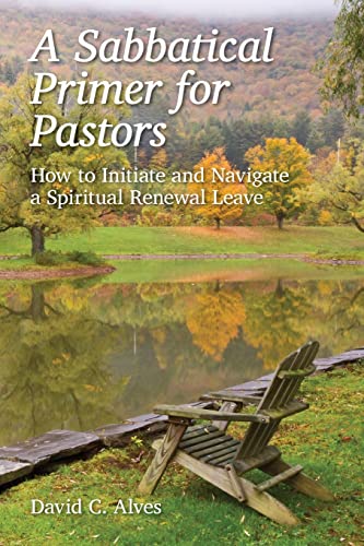 A Sabbatical Primer for Pastors