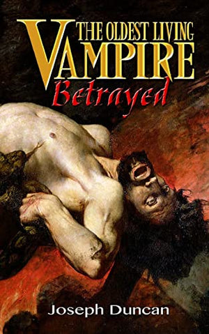 The Oldest Living Vampire Betrayed