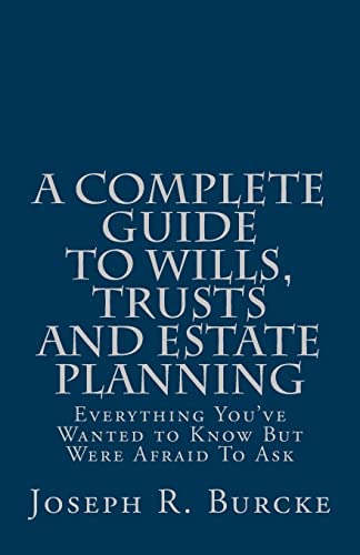 A Complete Guide to Wills, Trusts and Estate Planning