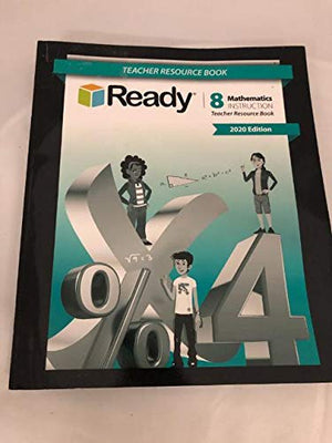 Ready Mathematics 8 Mathematics Instruction Teacher Resource Book