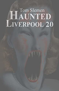 Haunted Liverpool 20 
