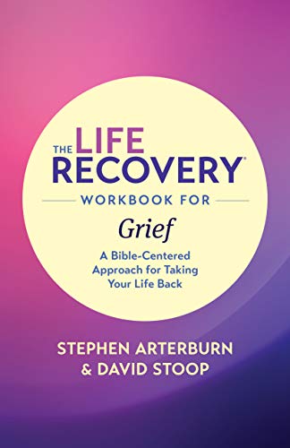 The Life Recovery Workbook for Grief, The