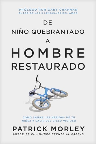 de Nino Quebrantado a Hombre Restaurado