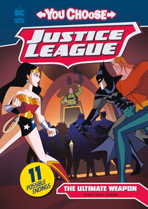 The Justice League: The Ultimate Weapon