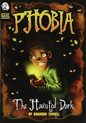 Michael Dahl Presents Phobia Haunted Dark a Tale of Terror