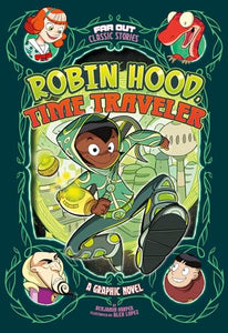 Robin Hood, Time Traveler 