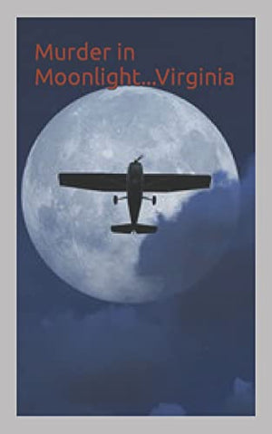 Murder in Moonlight...Virginia