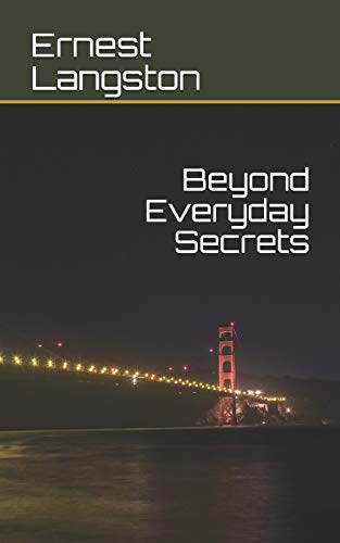 Beyond Everyday Secrets
