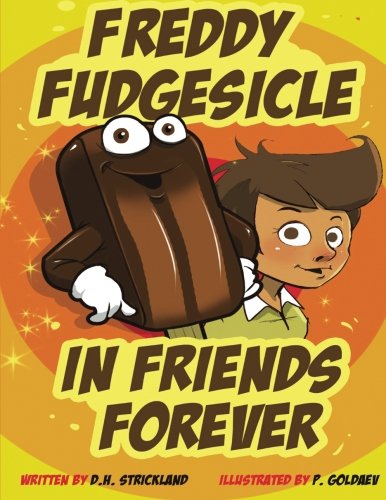 Freddy Fudgesicle in Friends Forever