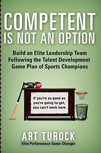 Competent is Not an Option