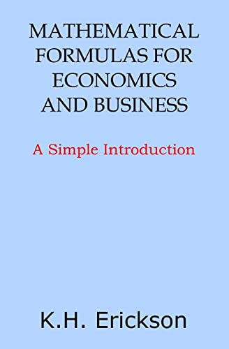Mathematical Formulas for Economics and Business