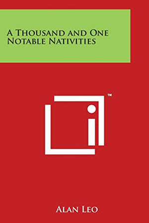A Thousand and One Notable Nativities