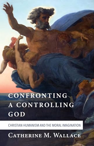 Confronting a Controlling God