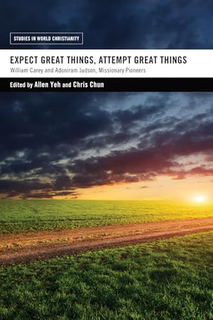 Expect Great Things, Attempt Great Things