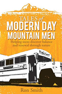 Tales of Modern Day Mountain Men 