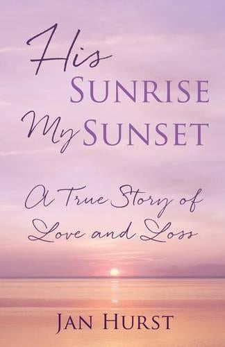 His Sunrise My Sunset