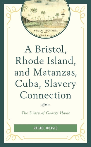 A Bristol, Rhode Island, and Matanzas, Cuba, Slavery Connection